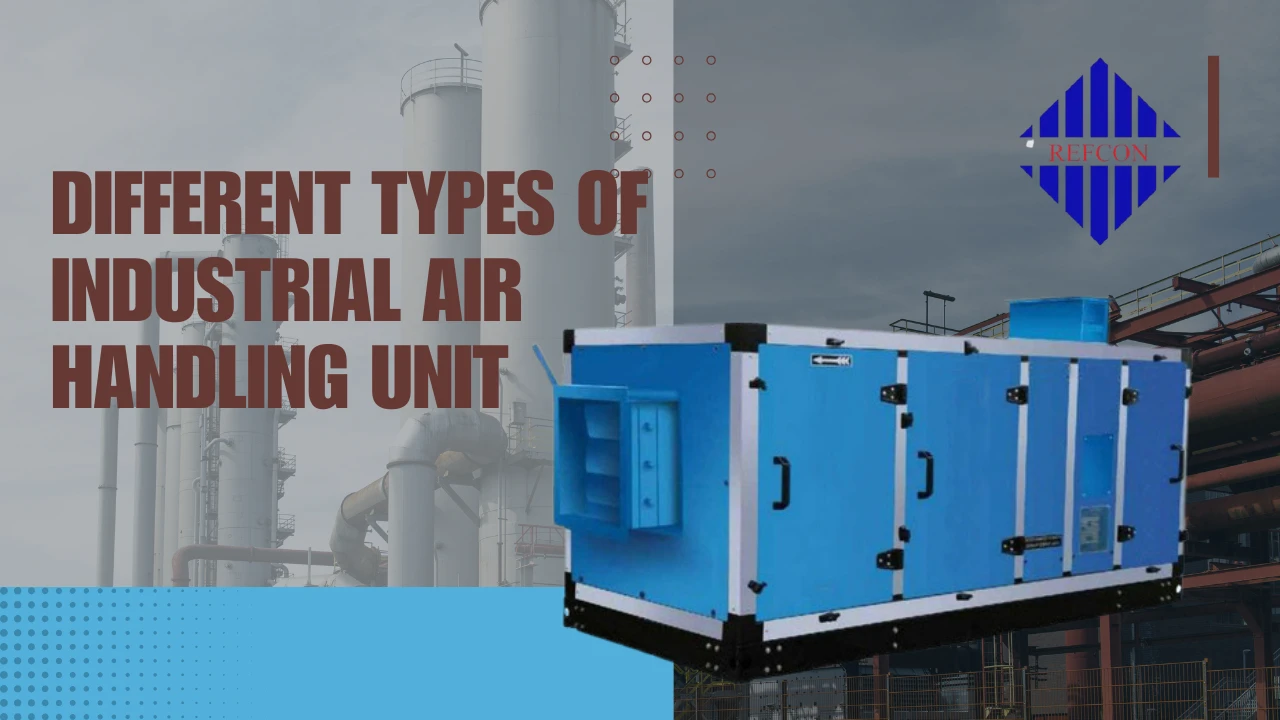 You are currently viewing Different Types of Industrial Air Handling Units