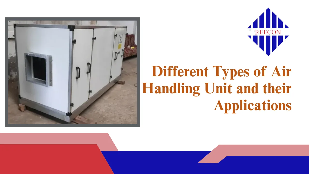 You are currently viewing Different Types of Air Handling Unit and their Applications